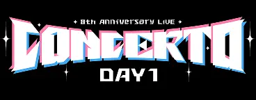 にじさんじ 8th Anniversary LIVE 「CONCERTO」Day1